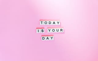 Картинка Сегодня ваш день, слова, мотивационные цитаты, розовый