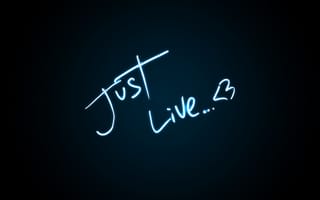 Картинка just live, поговорка, просто